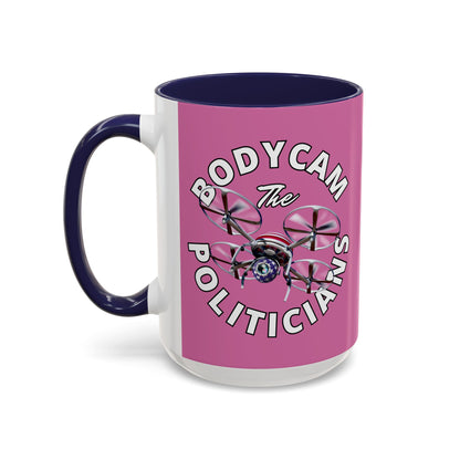 Bodycam the Politicians Drone Pink Accent Mug by theGreenDragonTavern.shop