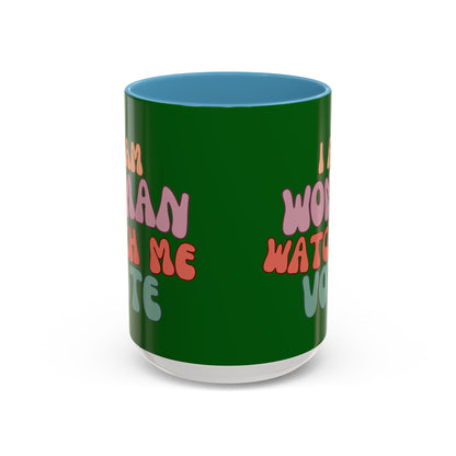 I Am Woman Watch Me Vote Dark Green Accent Mug by theGreenDragonTavern.shop