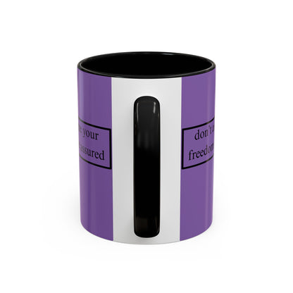 don't assume your freedoms are assured Black font Light Purple Accent Mug by theGreenDragonTavern.shop