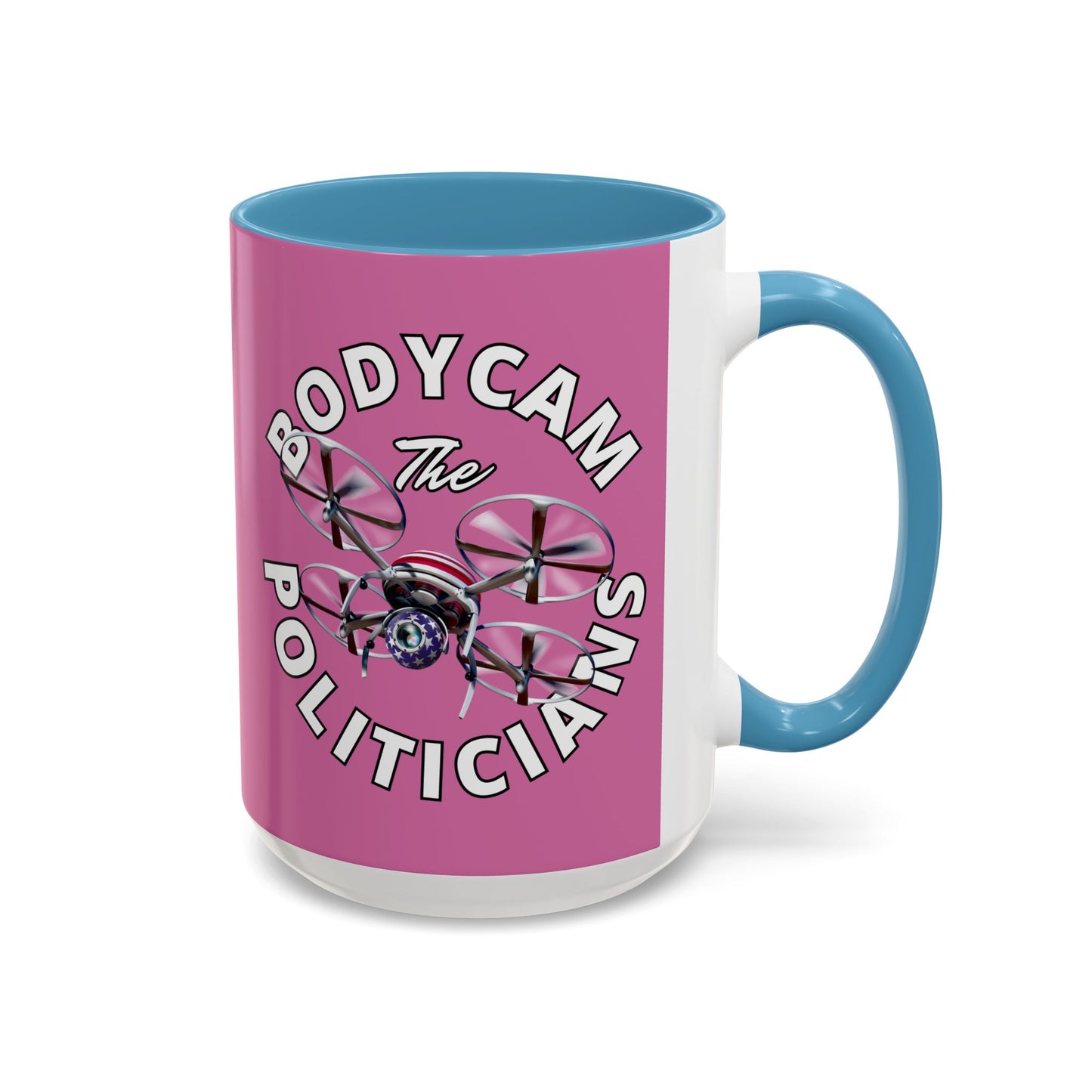 Bodycam the Politicians Drone Pink Accent Mug by theGreenDragonTavern.shop