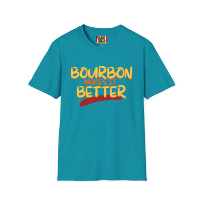 Bourbon makes it better Dark colors Unisex T-Shirt by theGreenDragonTavern.shop