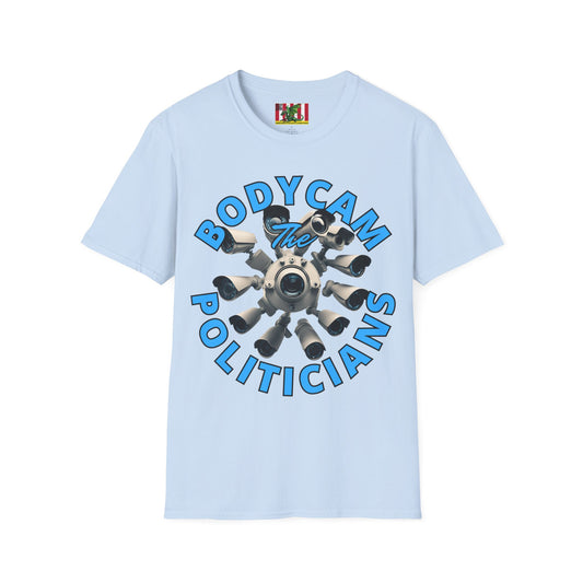 Bodycam the Politicians Cameras Light colors Unisex T-Shirt by theGreenDragonTavern.shop