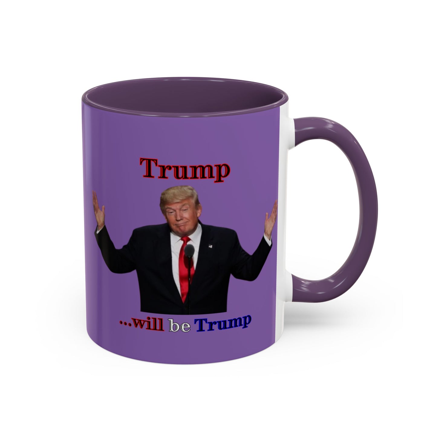 Trump...will be Trump Light Purple Accent Mug by theGreenDragonTavern.shop