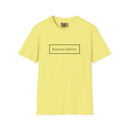 Heinous Fuckery Light colors Unisex T-Shirt by theGreenDragonTavern.shop