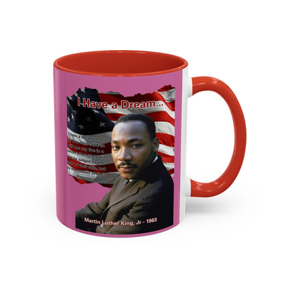 "I Have a Dream" MLKJr Pink Accent Mug by theGreenDragonTavern.shop