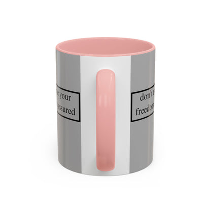 don't assume your freedoms are assured Black font Grey Accent Mug by theGreenDragonTavern.shop