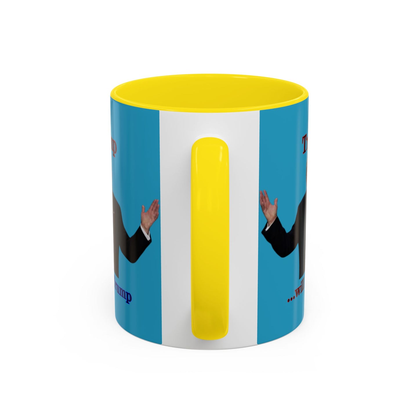 Trump...will be Trump Turquoise Accent Mug by theGreenDragonTavern.shop