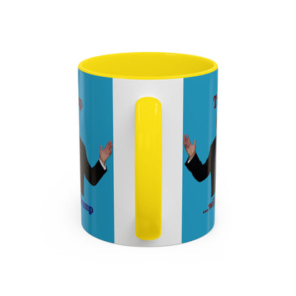 Trump...will be Trump Turquoise Accent Mug by theGreenDragonTavern.shop
