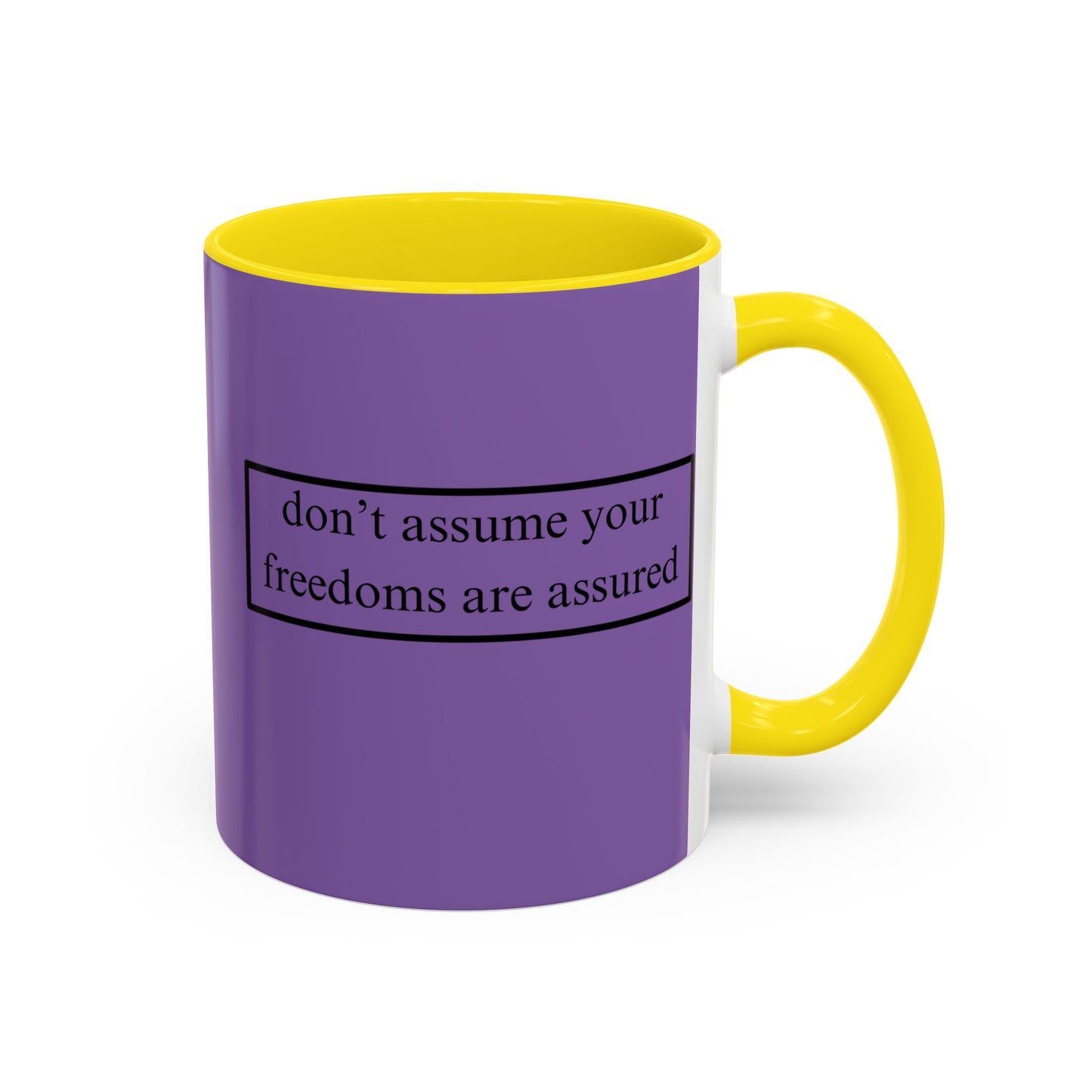 don't assume your freedoms are assured Black font Light Purple Accent Mug by theGreenDragonTavern.shop