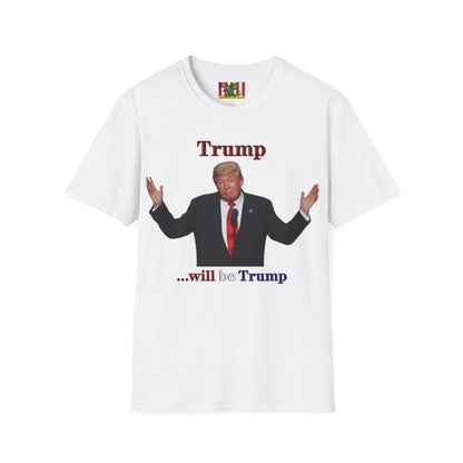 Trump...will be Trump Light colors Unisex T-Shirt by theGreenDragonTavern.shop