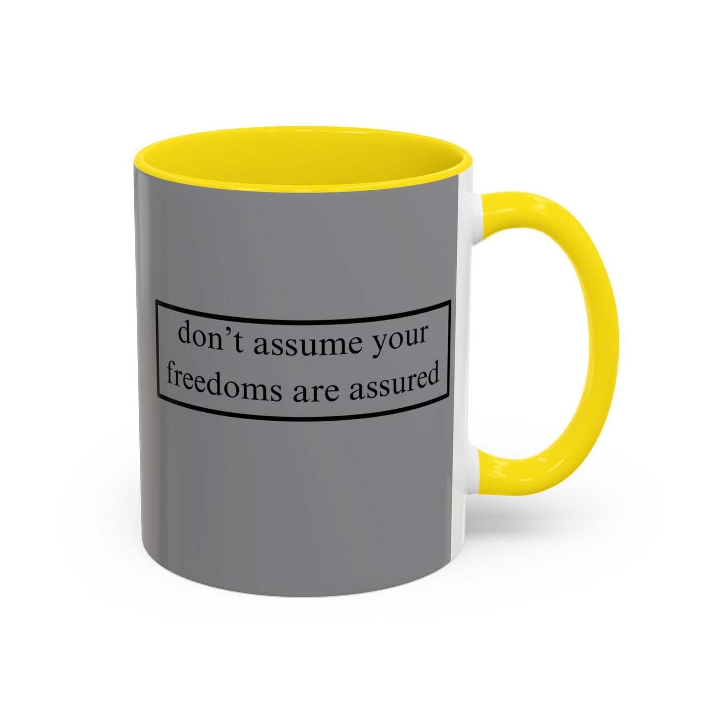 don't assume your freedoms are assured Grey Accent Mug by theGreenDragonTavern.shop