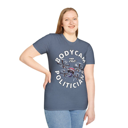 Bodycam the Politicians Drone Dark colors Unisex T-Shirt by theGreenDragonTavern.shop