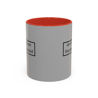 don't assume your freedoms are assured Black font Grey Accent Mug by theGreenDragonTavern.shop