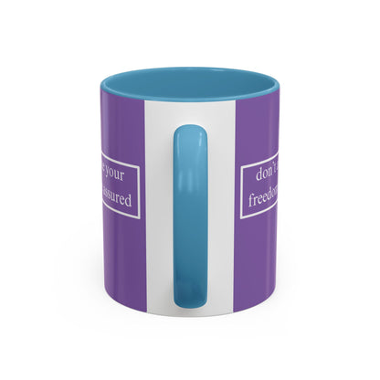 don't assume your freedoms are assured White font Light Purple Accent Mug by theGreenDragonTavern.shop