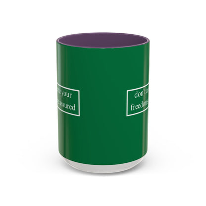 don't assume your freedoms are assured White font Green Accent Mug by theGreenDragonTavern.shop