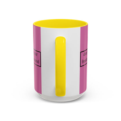 don't assume your freedoms are assured Black font Pink Accent Mug by theGreenDragonTavern.shop