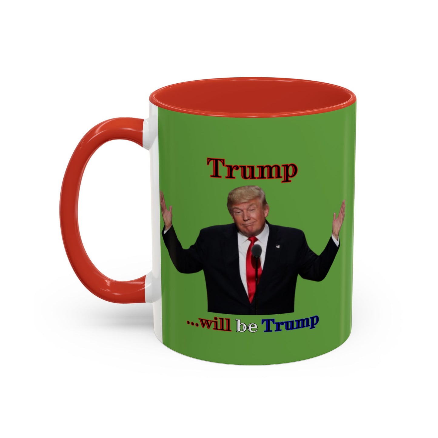 Trump...will be Trump Green Accent Mug by theGreenDragonTavern.shop
