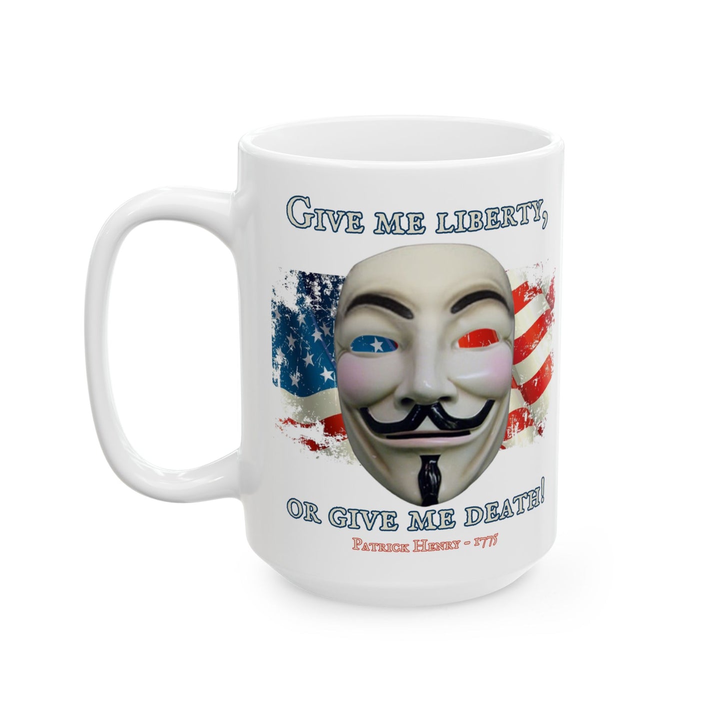 Vendetta, "Give me liberty, or give me death!" White Mug by theGreenDragonTavern.shop