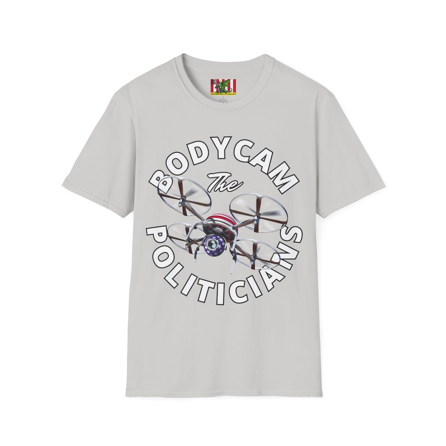 Bodycam the Politicians Drone Light colors Unisex T-Shirt by theGreenDragonTavern.shop