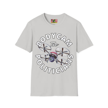 Bodycam the Politicians Drone Light colors Unisex T-Shirt by theGreenDragonTavern.shop