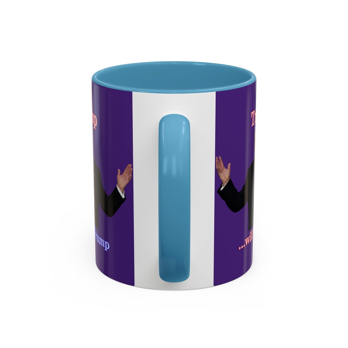 Trump...will be Trump Dark Purple Accent Mug by theGreenDragonTavern.shop