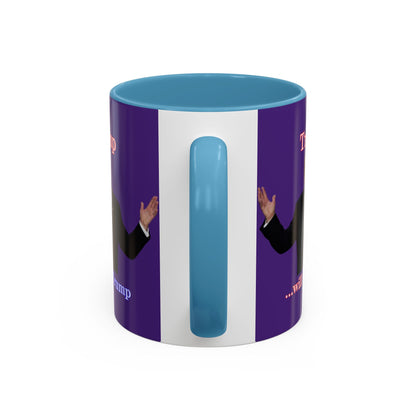 Trump...will be Trump Dark Purple Accent Mug by theGreenDragonTavern.shop