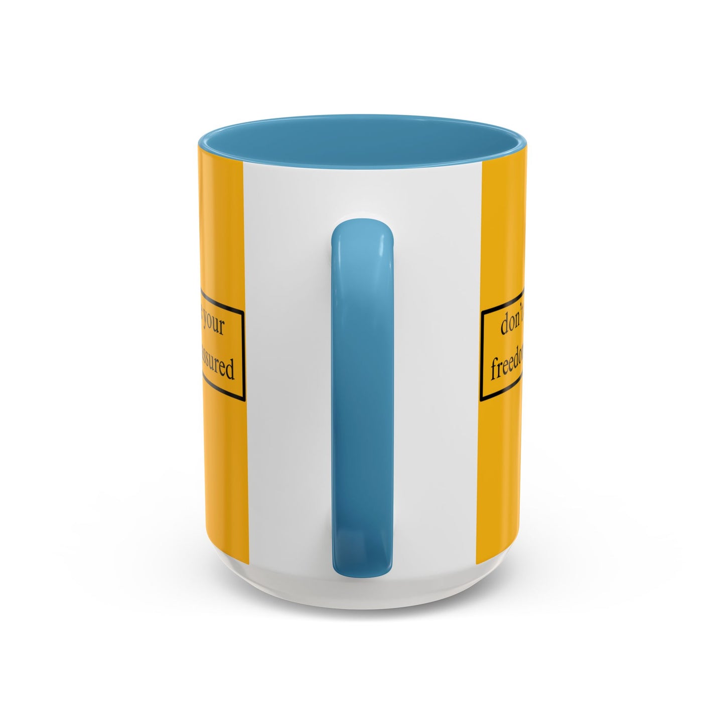 don't assume your freedoms are assured Black font Yellow Accent Mug by theGreenDragonTavern.shop