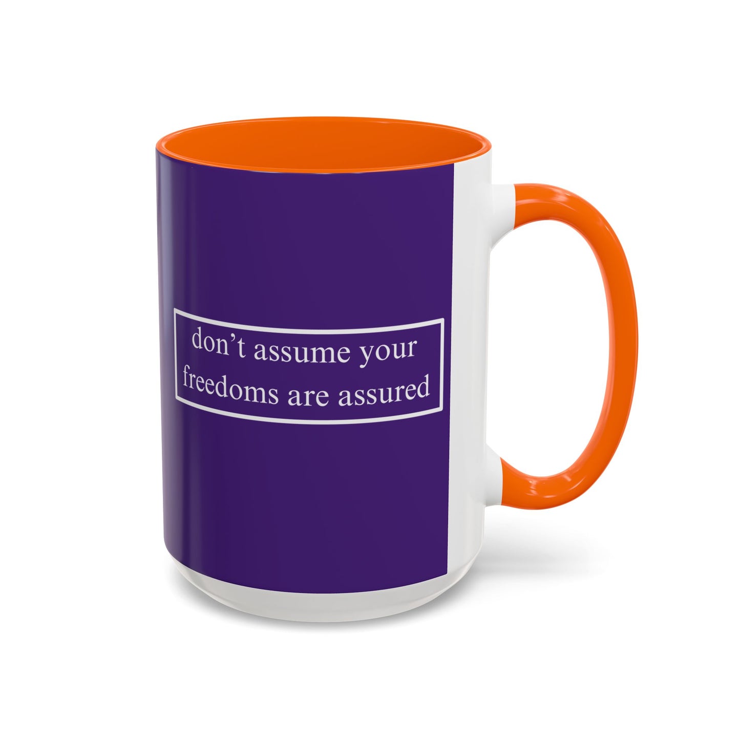 don't assume your freedoms are assured White font Dark Purple Accent Mug by theGreenDragonTavern.shop