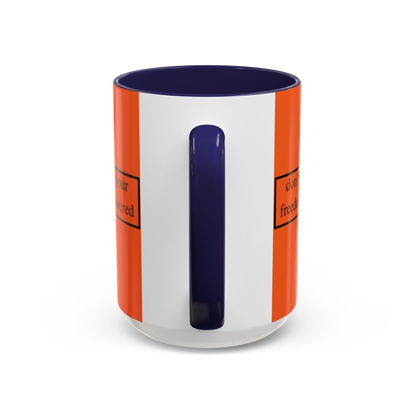 don't assume your freedoms are assured Black font Orange Accent Mug by theGreenDragonTavern.shop