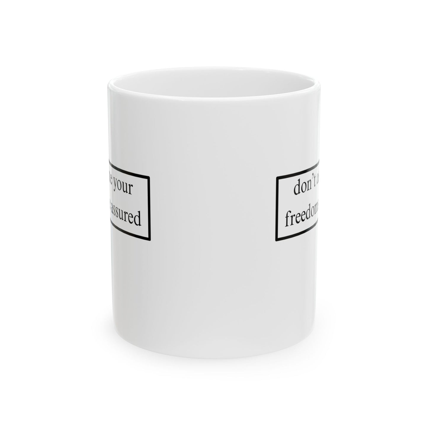 don't assume your freedoms are assured Black font White Mug by theGreenDragonTavern.shop