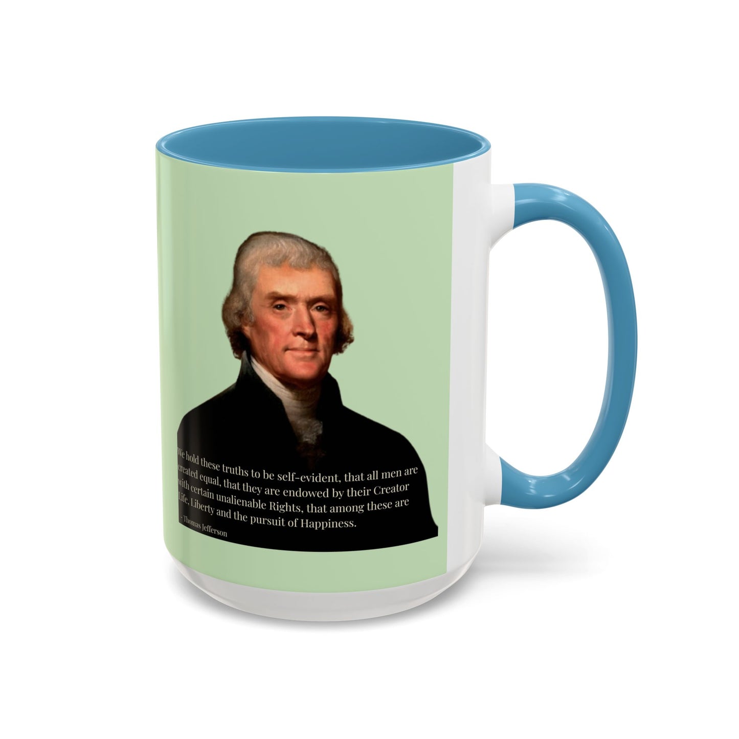 We hold these truths to be self-evident Light Green Accent Mug by theGreenDragonTavern.shop