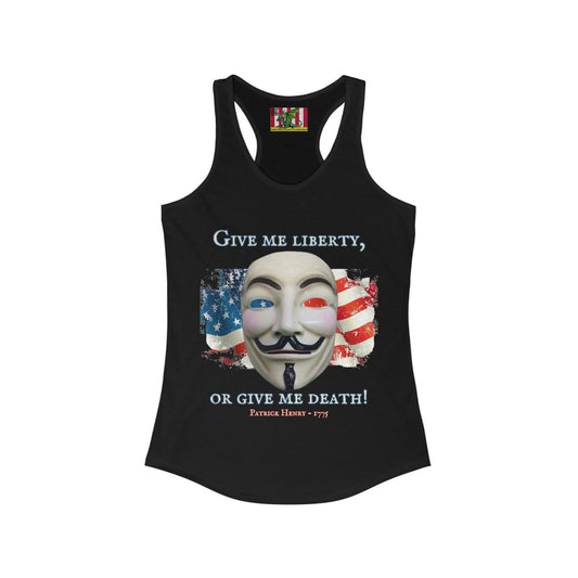 Vendetta, "Give me liberty, or give me death!" Women's Racerback Tank Top by theGreenDragonTavern.shop