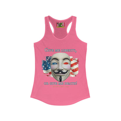 Vendetta, "Give me liberty, or give me death!" Women's Racerback Tank Top by theGreenDragonTavern.shop