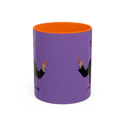 Trump...will be Trump Light Purple Accent Mug by theGreenDragonTavern.shop