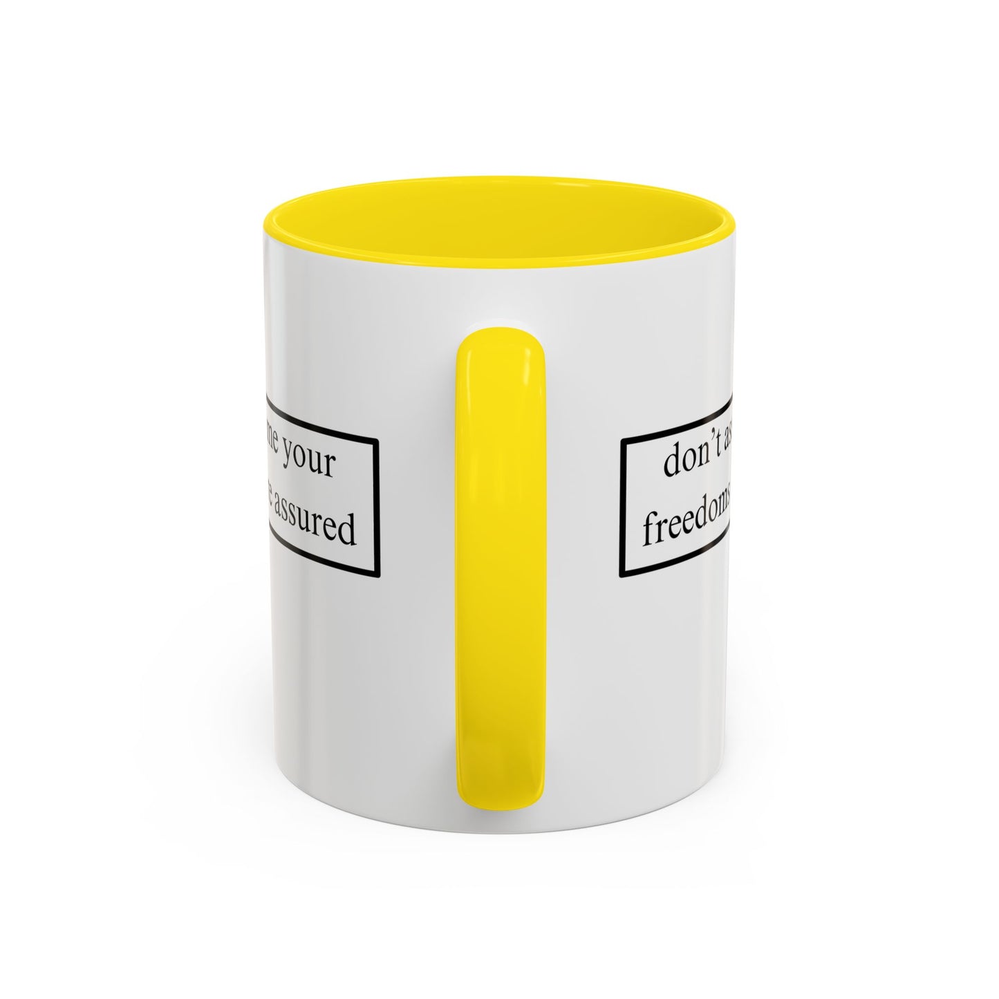 don't assume your freedoms are assured Black font White Accent Mug by theGreenDragonTavern.shop