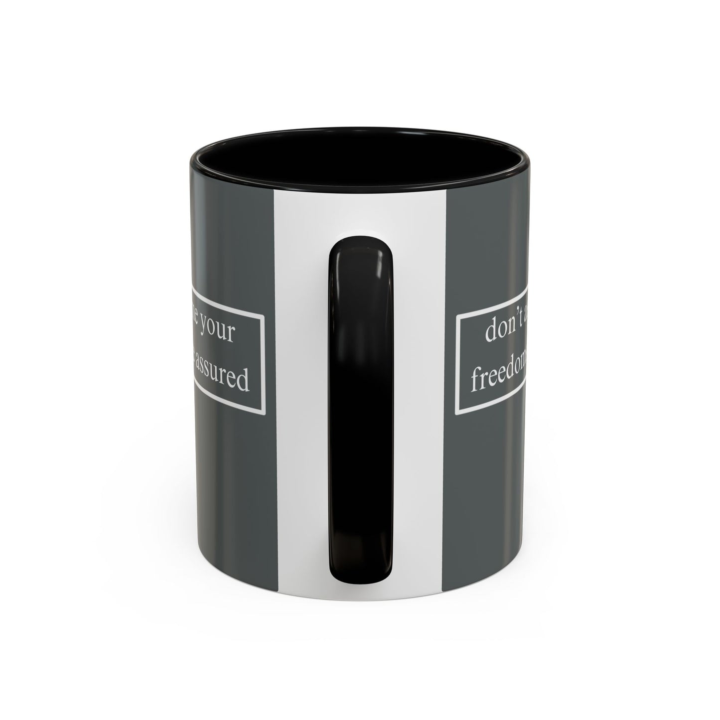 don't assume your freedoms are assured White font Grey Accent Mug by theGreenDragonTavern.shop