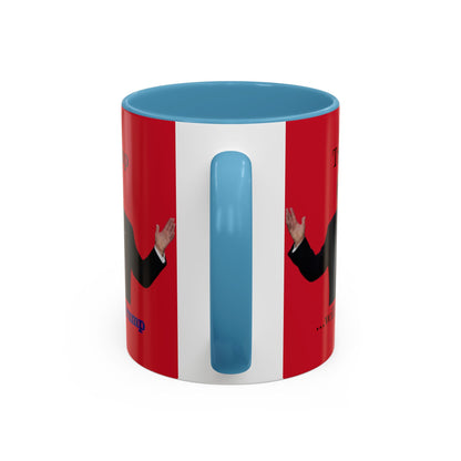 Trump...will be Trump Red Accent Mug by theGreenDragonTavern.shop