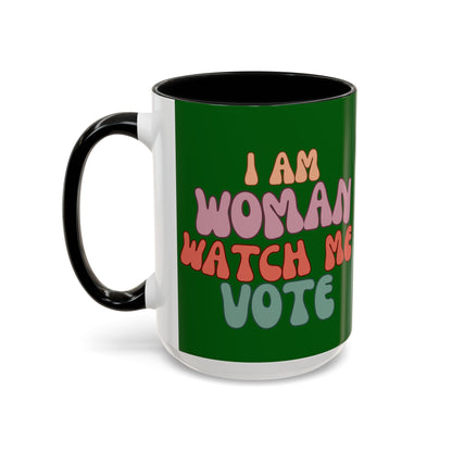 I Am Woman Watch Me Vote Dark Green Accent Mug by theGreenDragonTavern.shop