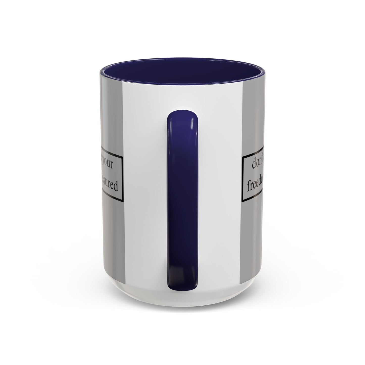 don't assume your freedoms are assured Black font Grey Accent Mug by theGreenDragonTavern.shop