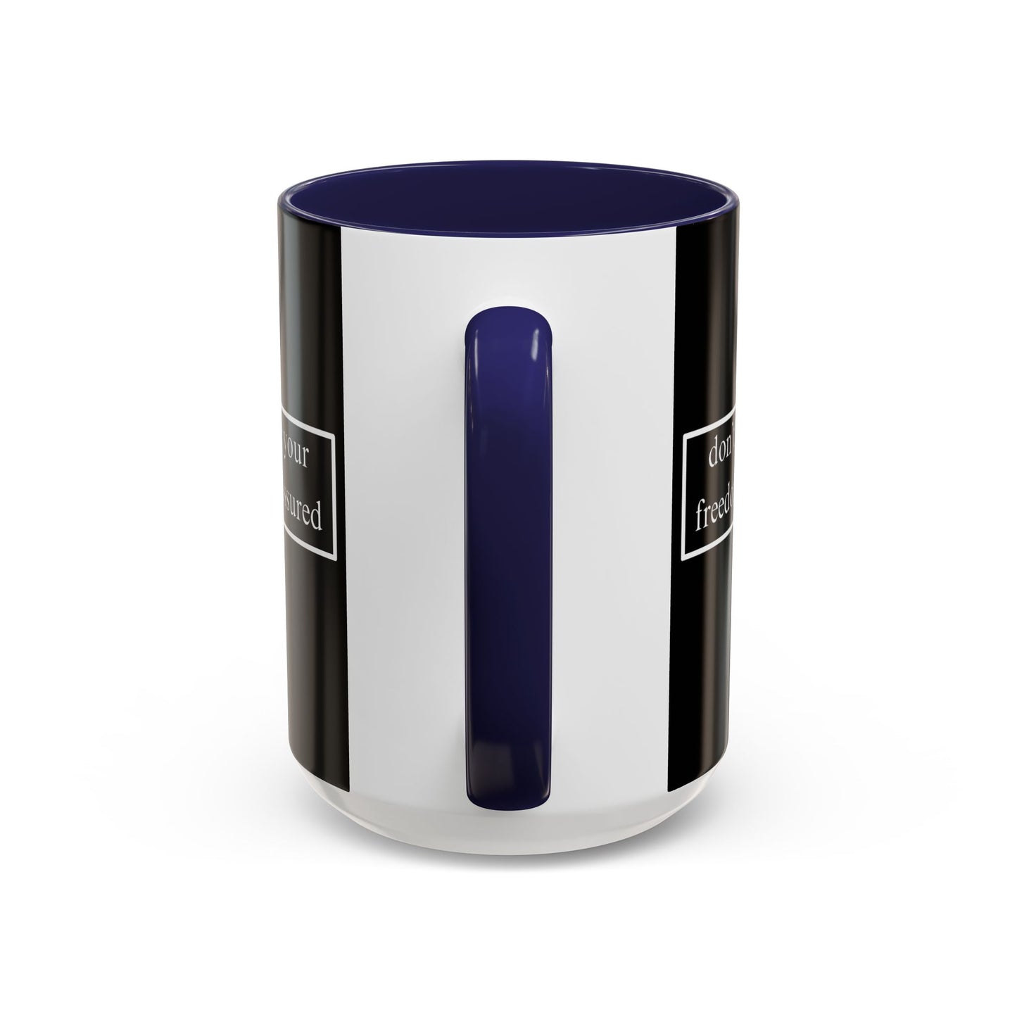 don't assume your freedoms are assured White font Black Accent Mug by theGreenDragonTavern.shop