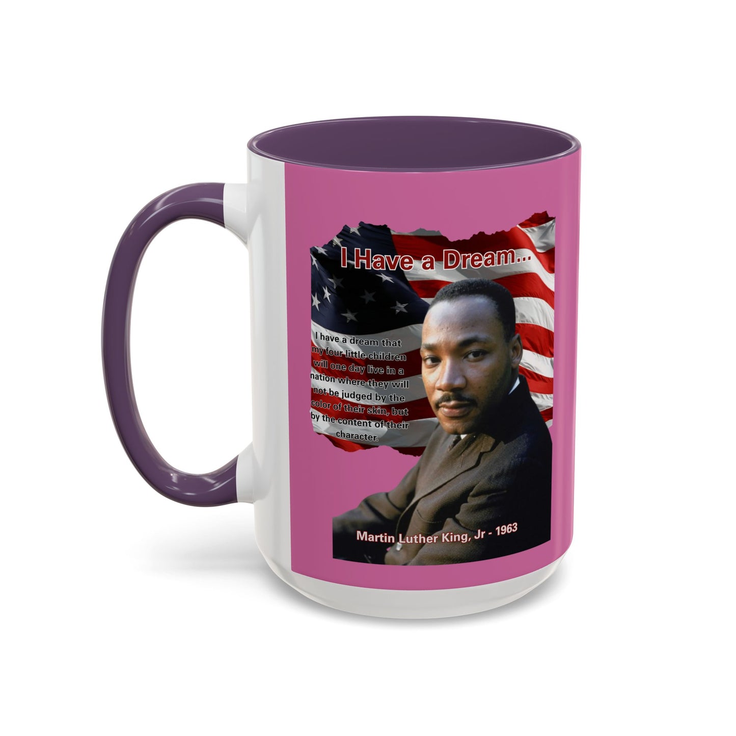 "I Have a Dream" MLKJr Pink Accent Mug by theGreenDragonTavern.shop