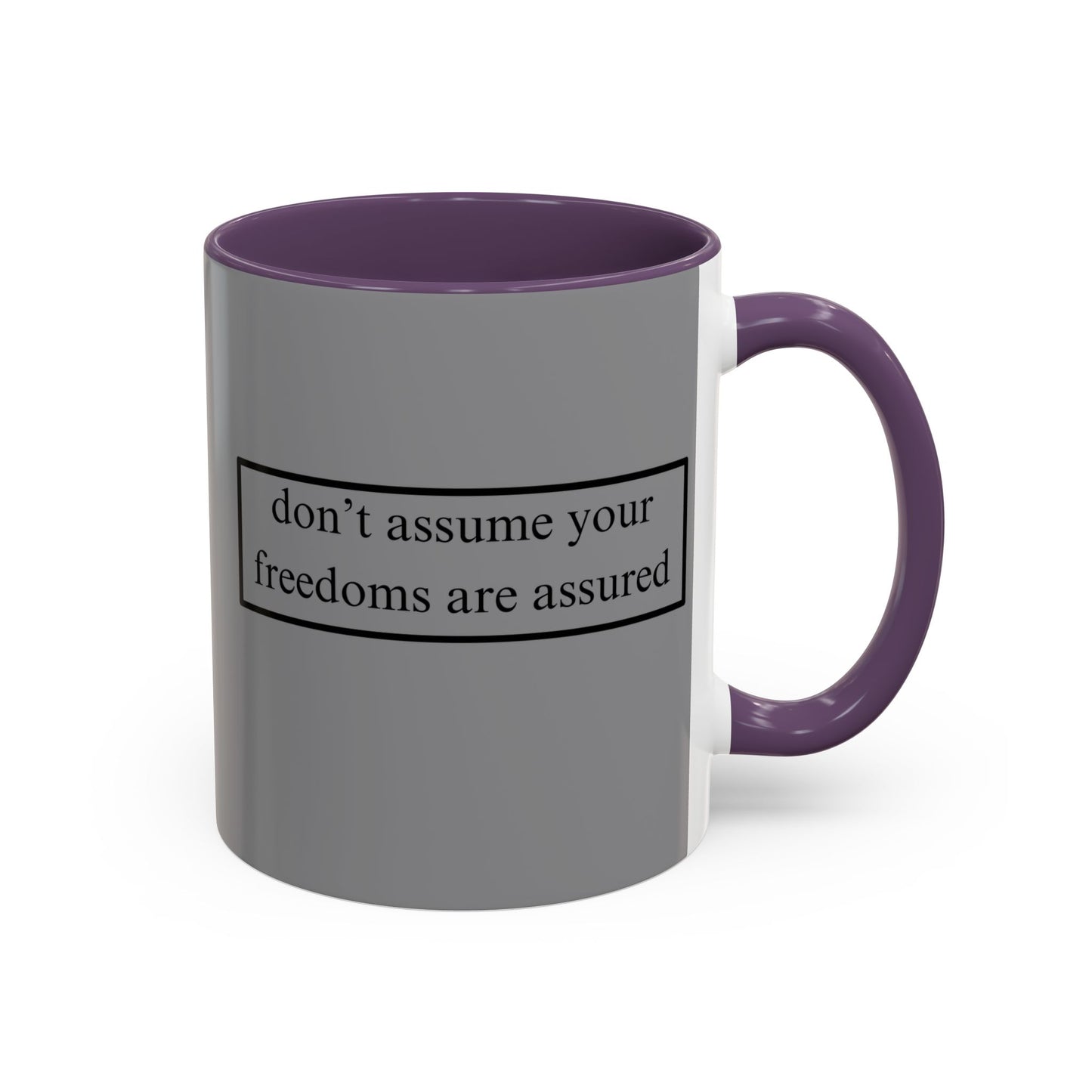 don't assume your freedoms are assured Grey Accent Mug by theGreenDragonTavern.shop