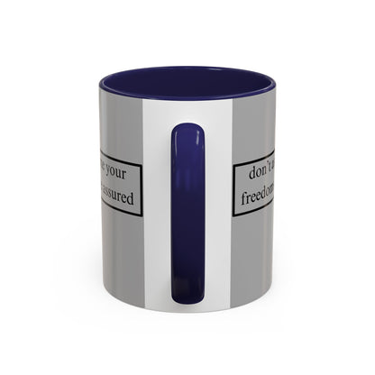 don't assume your freedoms are assured Black font Grey Accent Mug by theGreenDragonTavern.shop