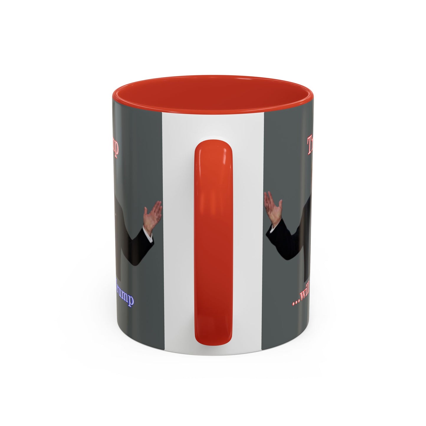 Trump...will be Trump Grey Accent Mug by theGreenDragonTavern.shop