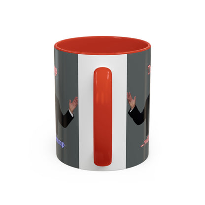 Trump...will be Trump Grey Accent Mug by theGreenDragonTavern.shop