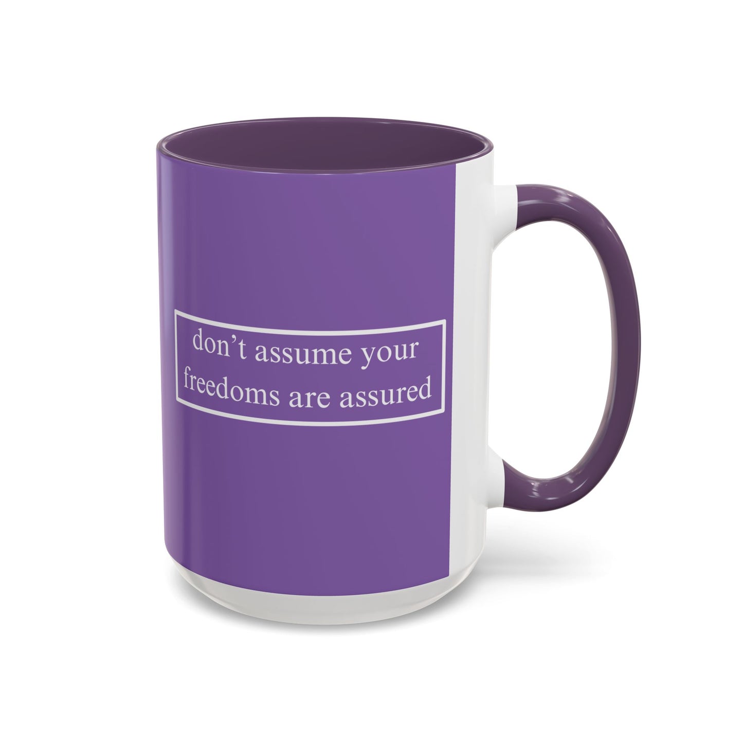 don't assume your freedoms are assured White font Light Purple Accent Mug by theGreenDragonTavern.shop