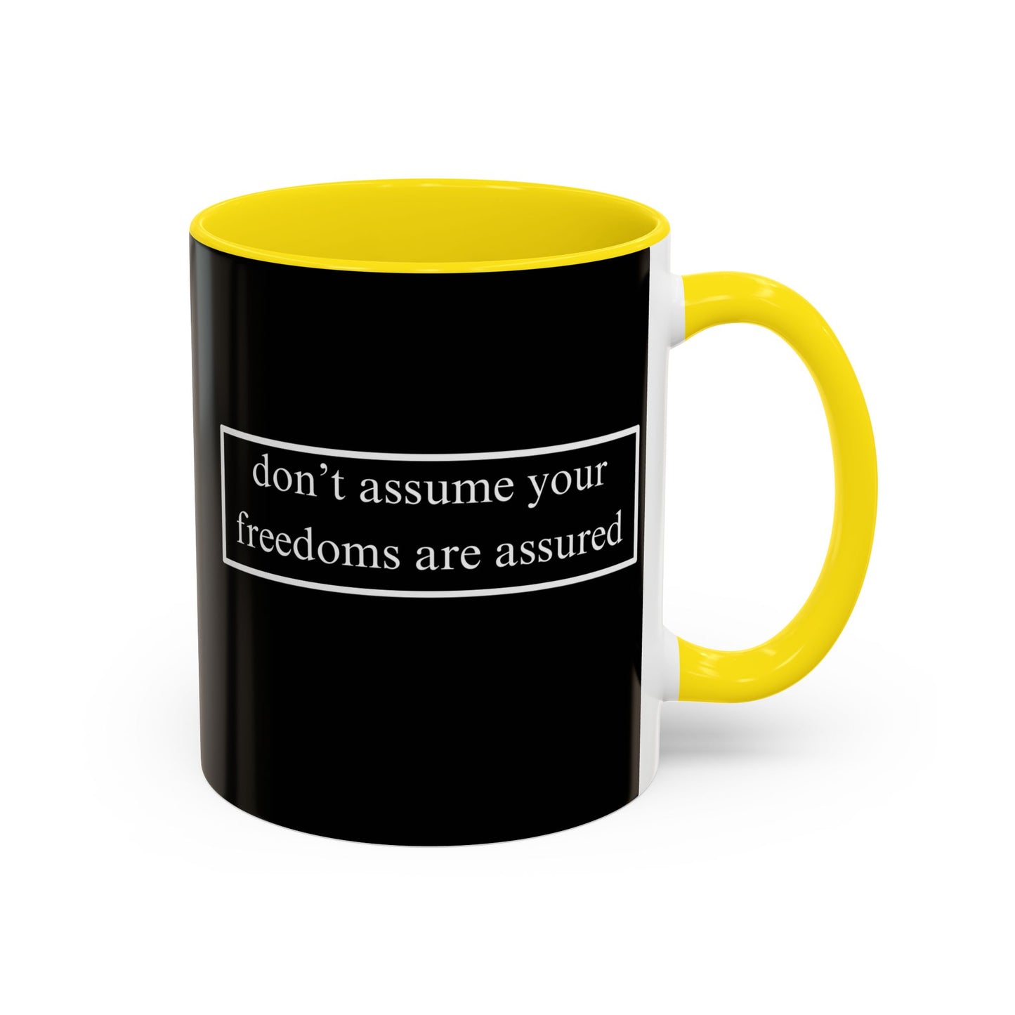 don't assume your freedoms are assured White font Black Accent Mug by theGreenDragonTavern.shop