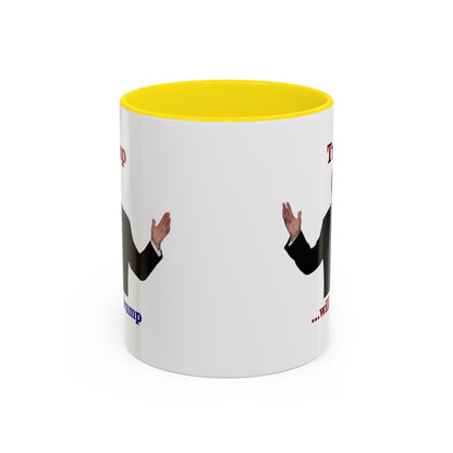 Trump...will be Trump White Accent Mug by theGreenDragonTavern.shop