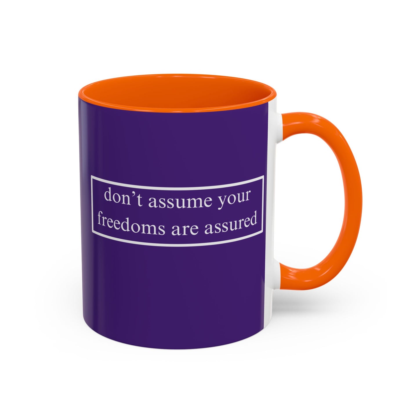 don't assume your freedoms are assured White font Dark Purple Accent Mug by theGreenDragonTavern.shop