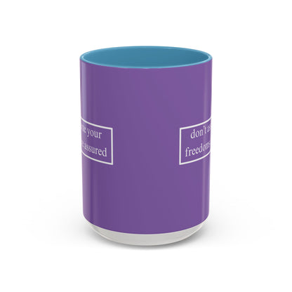 don't assume your freedoms are assured White font Light Purple Accent Mug by theGreenDragonTavern.shop